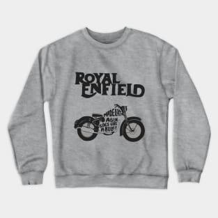 Royal Enfield Made Like A Gun Goes Like A Bullet Crewneck Sweatshirt